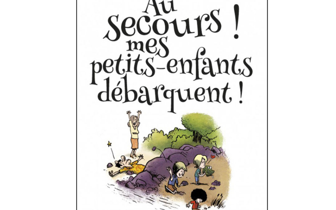 Au secours ! Mes petits-enfants débarquent ! de Louis Espinassous Fondation Homme et Nature